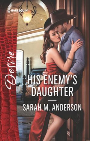 Cover of the book His Enemy's Daughter by Leanna Wilson