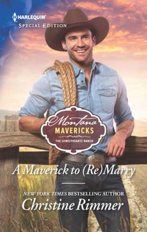Cover of the book A Maverick to (Re)Marry by Lindsay McKenna, Merline Lovelace
