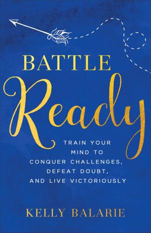 Cover of the book Battle Ready by Justin Lookadoo, Hayley DiMarco