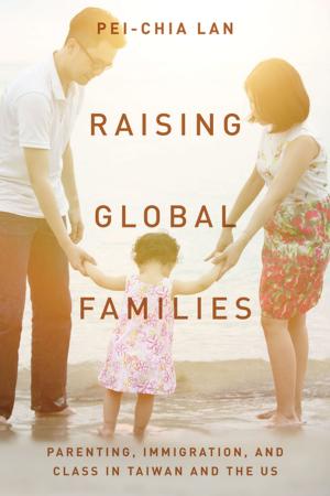 Cover of the book Raising Global Families by Jonathan M. Hess