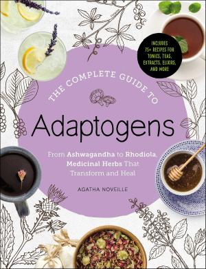 Cover of the book The Complete Guide to Adaptogens by Catherine Camus, Emmanuel De Zan