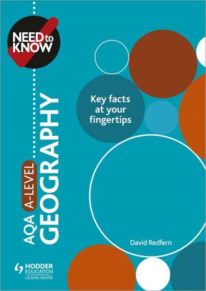 Cover of the book Need to Know: AQA A-level Geography by R. Paul Evans, Steve Waugh, John Wright