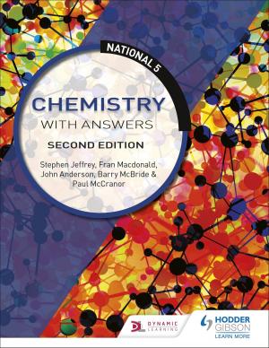 Cover of the book National 5 Chemistry with Answers: Second Edition by Andy Mottershead, Alex Grant, Judith Kelt