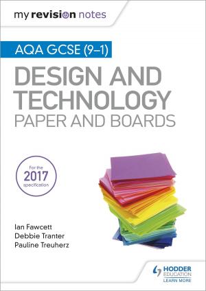Cover of the book My Revision Notes: AQA GCSE (9-1) Design and Technology: Paper and Boards by Martin Old