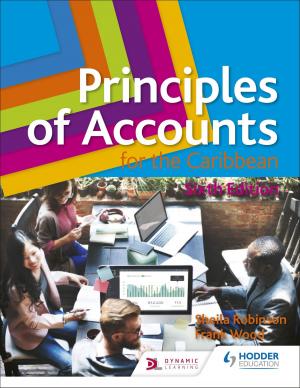 Cover of the book Principles of Accounts for the Caribbean: 6th Edition by Bryan Williams, Louise Attwood, Pauline Treuherz