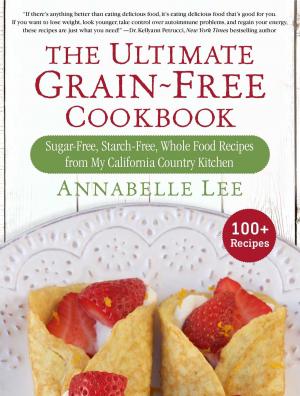 Cover of the book The Ultimate Grain-Free Cookbook by Cinzia Cuneo, et l'équipe nutrition de SOSCuisine.com