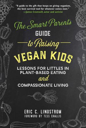 Cover of the book The Smart Parent's Guide to Raising Vegan Kids by Lyss Stern