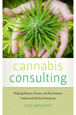 Cover of the book Cannabis Consulting by Roger D. Stone