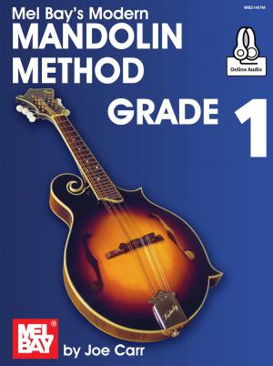 Cover of the book Modern Mandolin Method Grade 1 by Mel Bay, Joe Carr
