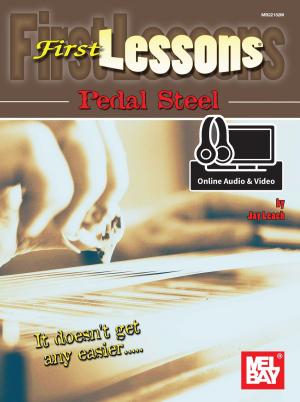 Cover of the book First Lessons Pedal Steel by Burton Isaac