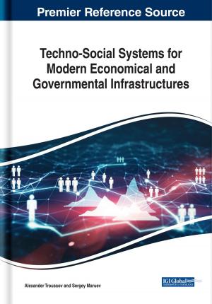 Cover of the book Techno-Social Systems for Modern Economical and Governmental Infrastructures by Shaquanna Gary