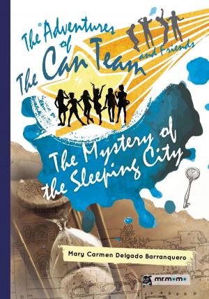 Book cover of The Adventures of The Can Team and Friends. The Mystery of the Sleeping City