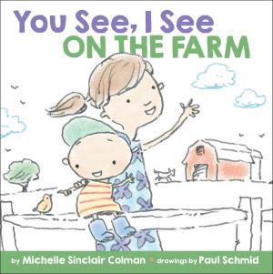 Cover of the book You See, I See: On the Farm by Judy Delton