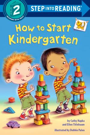 Cover of the book How to Start Kindergarten by David Levithan, David Ozanich, Chris Van Etten
