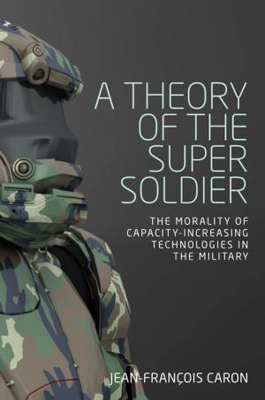 Cover of the book A theory of the super soldier by Rachel Hammersley