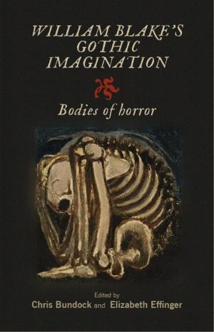Cover of the book William Blake's Gothic imagination by Daniel W. B. Lomas