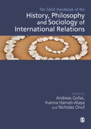 Cover of the book The SAGE Handbook of the History, Philosophy and Sociology of International Relations by Julie A. Sliva Spitzer