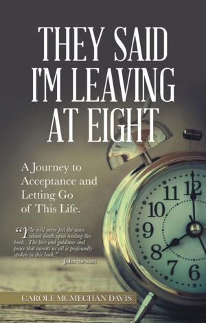 bigCover of the book They Said I Was Leaving at Eight by 