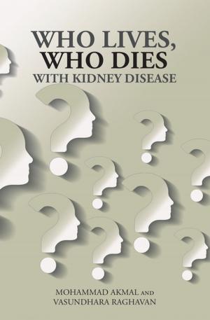 Cover of the book Who Lives, Who Dies with Kidney Disease by Nepomuk Onderdonk
