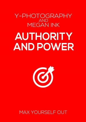 bigCover of the book Authority and Power: Max Yourself Out by 