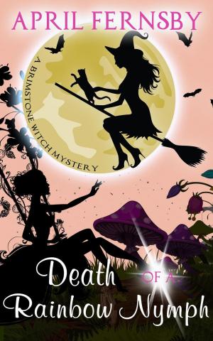 Cover of the book Death Of A Rainbow Nymph by Hannah Murray