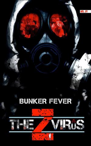 Book cover of The Z Virus Volume 1: Bunker Fever
