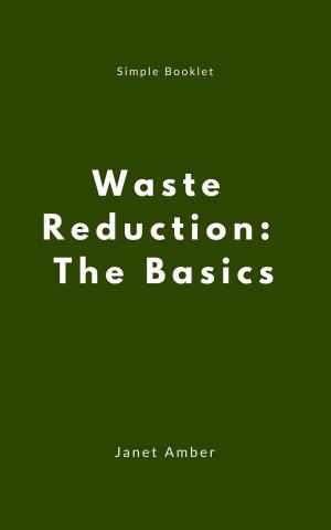 Cover of the book Waste Reduction: The Basics by Joseph Anthony