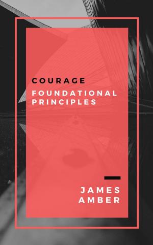 Book cover of Courage: Foundational Principles
