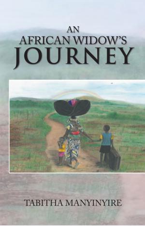 Cover of the book An African Widow’S Journey by Alexandra J. Lloyd