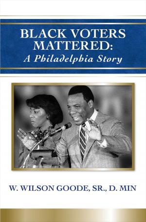 Cover of the book Black Voters Mattered: A Philadelphia Story by Christian Reichardt
