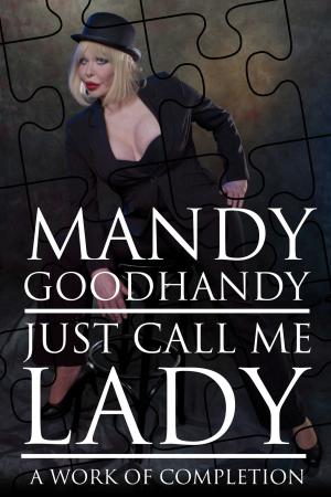 Cover of the book Just Call Me Lady by Chad Dubeau
