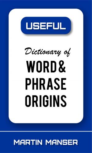 Cover of the book Dictionary of Word and Phrase Origins by 
