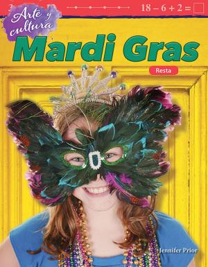 Cover of the book Arte y cultura Mardi Gras: Resta by Dona Herweck Rice