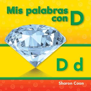 Cover of the book Mis palabras con D by Kristy Stark
