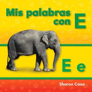 Cover of the book Mis palabras con E by Sharon Callen