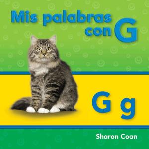 Cover of the book Mis palabras con G by Stephanie Macceca