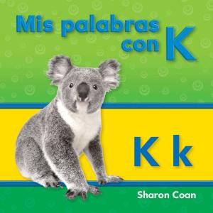 Cover of the book Mis palabras con K by Sally Odgers
