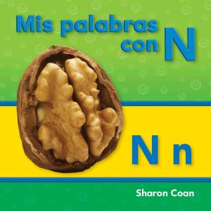 Cover of the book Mis palabras con N by Dona Herweck Rice