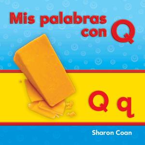 Cover of the book Mis palabras con Q by Jessica Cohn
