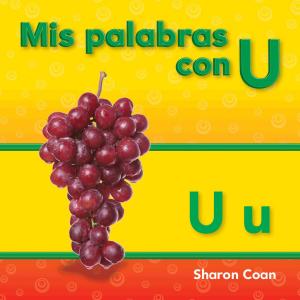 Cover of the book Mis palabras con U by Roben Alarcon