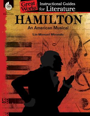 Cover of the book Hamilton An American Musical: Instructional Guides for Literature by Dugan, Christine
