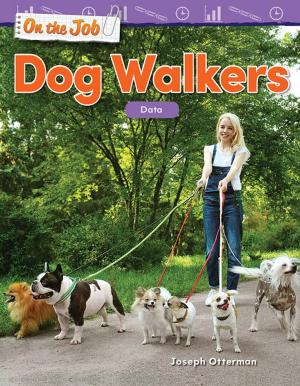 Cover of the book On the Job Dog Walkers: Data by Dona Herweck Rice