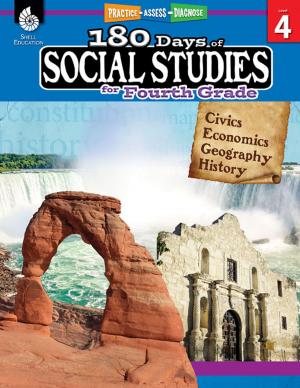 Cover of the book 180 Days of Social Studies for Fourth Grade: Practice, Assess, Diagnose by Reha M. Jain, Emily R. Smith, Lynette Ordoñez