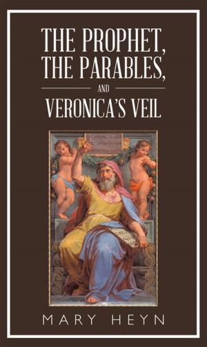 Book cover of The Prophet, the Parables, and Veronica’S Veil