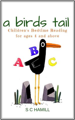 Cover of the book A Birds Tail. Children's Bedtime Reading for Ages 4 and Above by Michelle Isenhoff