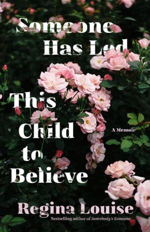 Cover of the book Someone Has Led This Child to Believe by Mark Jacob, Stephan Benzkofer