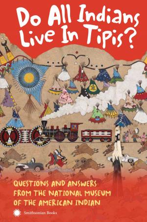 Cover of the book Do All Indians Live in Tipis? Second Edition by Kevin Gover, Philip J. Deloria, Hank Adams, N. Scott Momaday