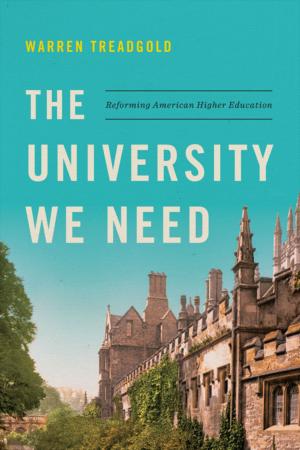Cover of the book The University We Need by Kevin D. Williamson