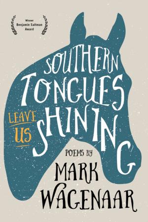 bigCover of the book Southern Tongues Leave Us Shining by 