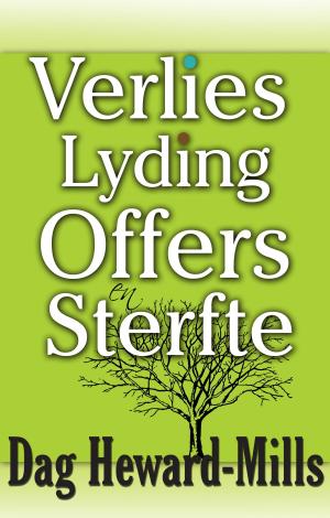 Cover of the book Verlies, lyding, offers en sterfte by Dag Heward-Mills